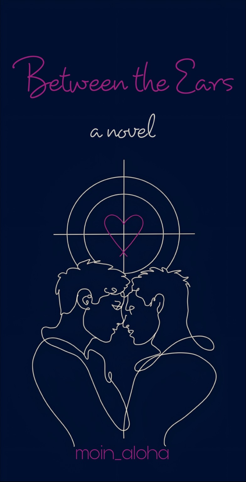 Cover of Between the Ears, a novel by moin_aloha